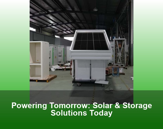 Powering Tomorrow: Solar & Storage Solutions Today